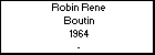 Robin Rene  Boutin
