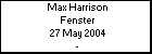 Max Harrison Fenster
