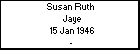 Susan Ruth  Jaye