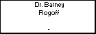 Dr. Barney Rogoff