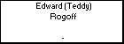 Edward (Teddy) Rogoff